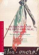 Mussolini and the Salò Republic, 1943-1945 : the failure of a puppet regime /