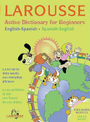 Larousse active dictionary for beginners : English-Spanish, Spanish-English /