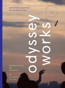 Odyssey Works : transformative experiences for an audience of one /