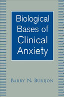 Biological bases of clinical anxiety /
