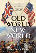 Old world, new world : Great Britain and America from the beginning /