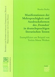 Manifestationen der Mehrsprachigkeit und Ausdrucksformen des "Fremden" in deutschsprachigen literarischen Texten : exemplifiziert am Beispiel von Terézia Moras Werken /