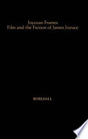 Joycean frames : film and the fiction of James Joyce /