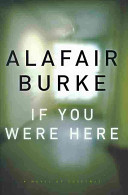 If you were here : a novel of suspense /