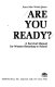 Are you ready? : A survival manual for women returning to school /