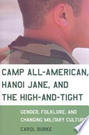 Camp all-American, Hanoi Jane, and the high-and-tight : gender, folklore, and changing military culture /