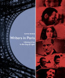 Writers in Paris : literary lives in the city of light /