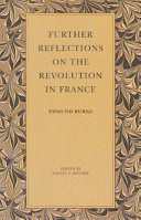 Further reflections on the revolution in France /