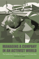 Managing a company in an activist world : the leadership challenge of corporate citizenship /