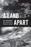 A land apart : the Southwest and the nation in the twentieth century /