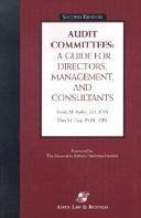Audit committees : a guide for directors, management, and consultants /