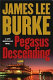 Pegasus descending : a Dave Robicheaux novel /