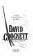 David Crockett, the man behind the myth /