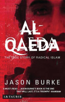 Al-Qaeda : the true story of radical islam /