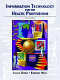 Information technology for the health professions /