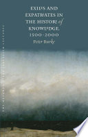 Exiles and expatriates in the history of knowledge 1500-2000 /