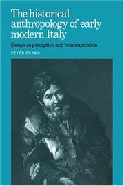 The historical anthropology of early modern Italy : essays on perception and communication /