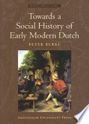 Towards a social history of early modern Dutch /