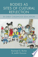 Bodies as sites of cultural reflection in early childhood education /