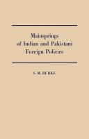 Mainsprings of Indian and Pakistani foreign policies /