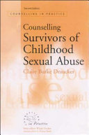 Counselling survivors of childhood sexual abuse /