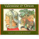 Valentine & Orson : re-created as a folk play in verse and paintings /