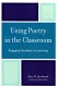 Using poetry in the classroom : engaging students in learning /