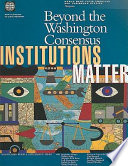 Beyond the Washington consensus : institutions matter /