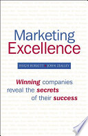 Marketing excellence : winning companies reveal the secrets of their success /