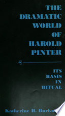 The dramatic world of Harold Pinter: its basis in ritual /