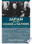 Japan and the League of Nations : Empire and world order, 1914-1938 /