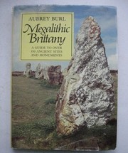 Megalithic Brittany : a guide to over 350 ancient sites and monuments /