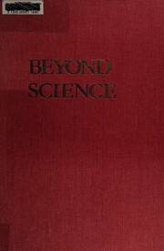 Beyond science ; a journey into the supernatural /