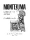 Montezuma: Lord of the Aztecs /