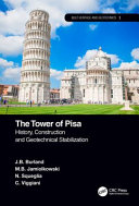 The Tower of Pisa : history, construction and geotechnical stabilization /