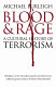 Blood and rage : a cultural history of terrorism /