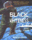 Black whiteness : Admiral Byrd alone in the Antarctic /