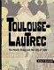 Toulouse-Lautrec : the Moulin Rouge and the city of light /