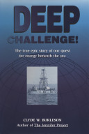 Deep challenge! : the true epic story of our quest for energy beneath the sea /