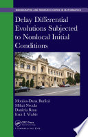 Delay differential evolutions subjected to nonlocal initial conditions /