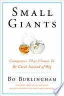 Small giants : companies that choose to be great instead of big /