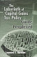 The labyrinth of capital gains tax policy : a guide for the perplexed /