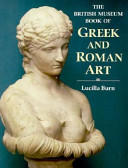 The British Museum book of Greek and Roman art /