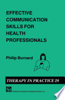 Effective communication skills for health professionals /