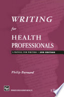 Writing for health professionals : a manual for writers /