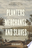 Planters, merchants, and slaves : plantation societies in British America, 1650-1820 /