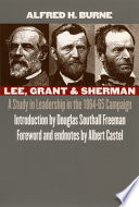 Lee, Grant and Sherman : a study in leadership in the 1864-65 campaign /