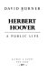 Herbert Hoover, a public life /