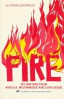Fire : six writers from Angola, Mozambique, and Cape Verde /