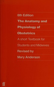 The anatomy and physiology of obstetrics : a short textbook for students and midwives /